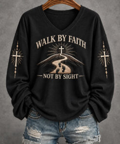 Walk By Faith Not By Sight V-Neck Long Sleeve Shirt Cross Faith Merch Outfit Gifts