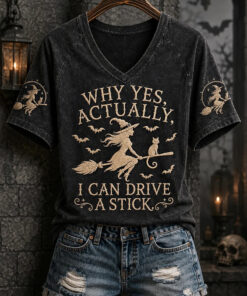 Why Yes Actually I Can Drive A Stick V-Neck Shirt Halloween Witch Merch Unique Gift For Women