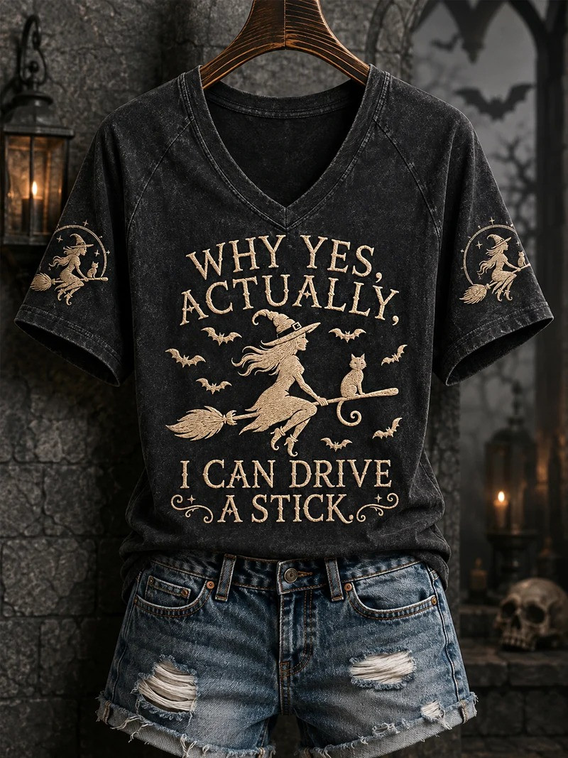 Why Yes Actually I Can Drive A Stick V-Neck Shirt Halloween Witch Merch Unique Gift For Women