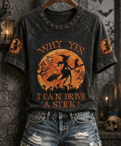 Why Yes I Can Drive A Stick T-Shirt Halloween Witch Clothing Birthday Present For Wife