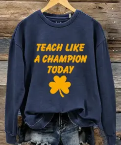 Notre Dame Football Merch Teach Like A Champion Today Sweatshirt Gifts