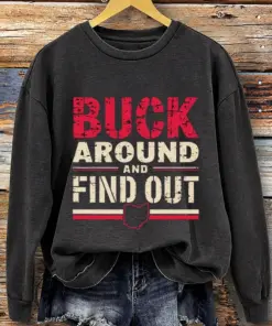 Ohio Football Merch Buck Around And Find Out Sweatshirt Football Fan Gear